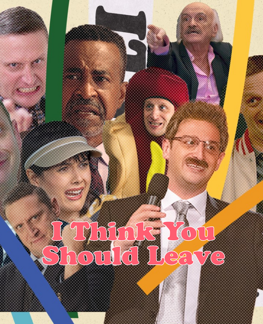 I THINK YOU SHOULD LEAVE