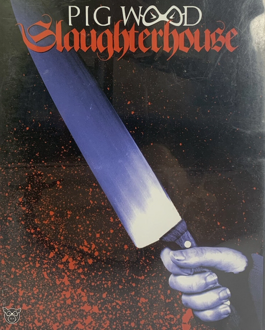 PIG WOOD SLAUGHTERHOUSE